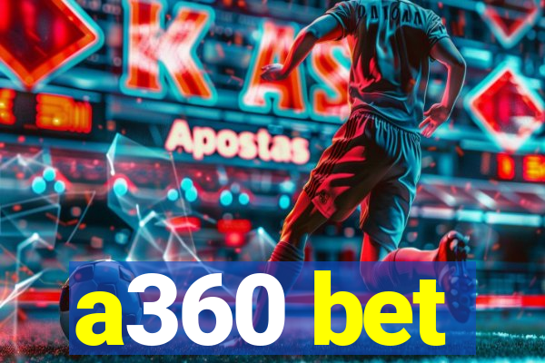 a360 bet